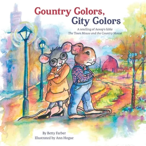 Country Colors, City Colors: A retelling of Aesop's fable The Town Mouse and the Country Mouse