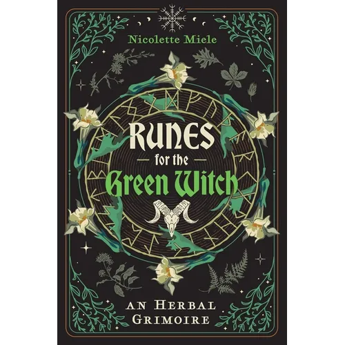 Runes for the Green Witch: An Herbal Grimoire