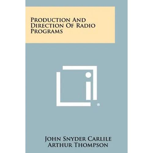 Production and Direction of Radio Programs