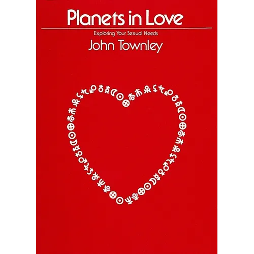 Planets in Love: Exploring Your Emotional and Sexual Needs