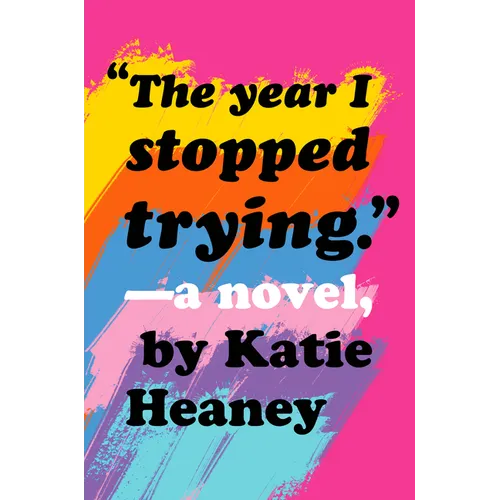 The Year I Stopped Trying