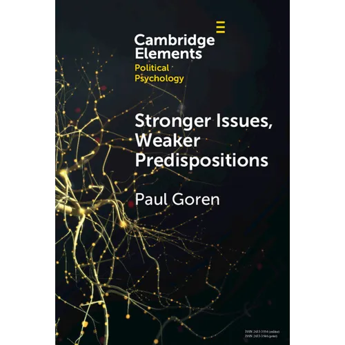 Stronger Issues, Weaker Predispositions