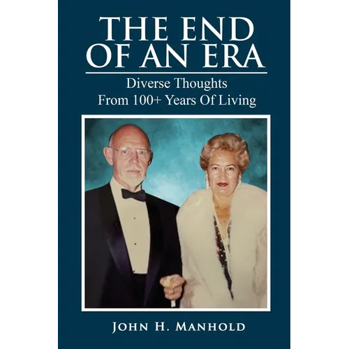 The End Of An Era: Diverse Thoughts From 100+ Years of Living