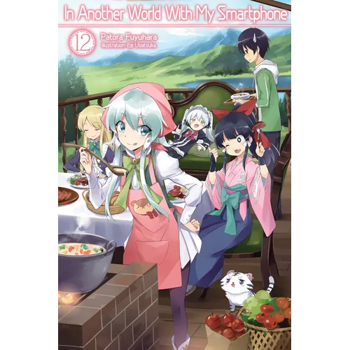In Another World with My Smartphone: Volume 12 (Light Novel)