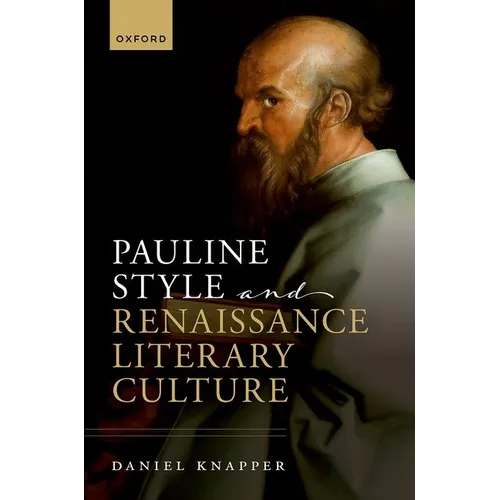 Pauline Style and Renaissance Literary Culture
