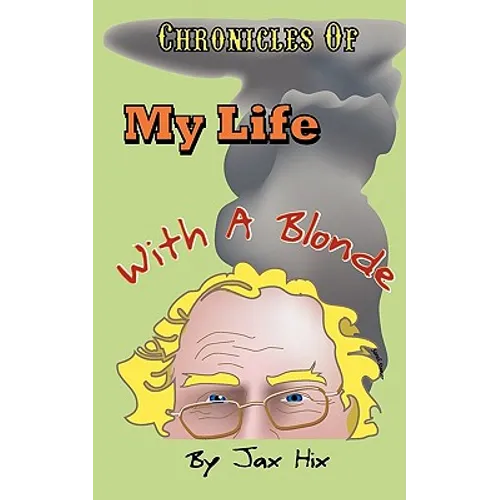 Chronicles of My Life with a Blonde