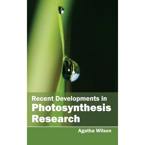 Recent Developments in Photosynthesis Research