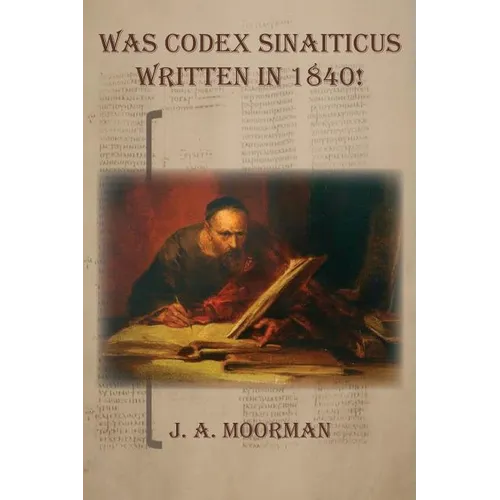 Was Codex Sinaiticus Written In 1840!