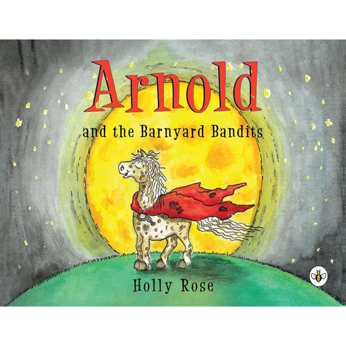 Arnold and the Barnyard Bandits
