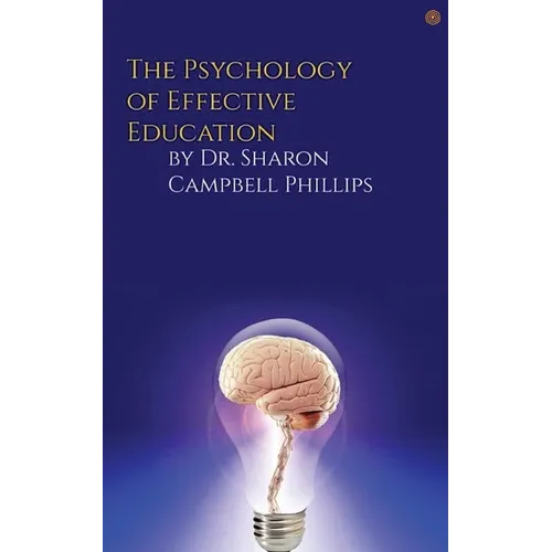 The Psychology of Effective Education: Education and Learning