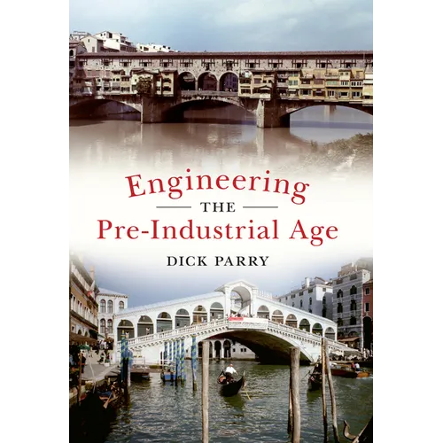 Engineering the Pre-Industrial Age