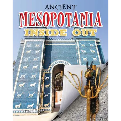 Ancient Mesopotamia Inside Out