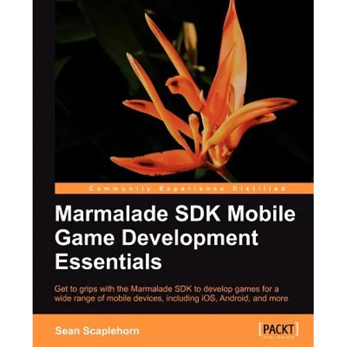 Learning Mobile Game Development with Marmalade