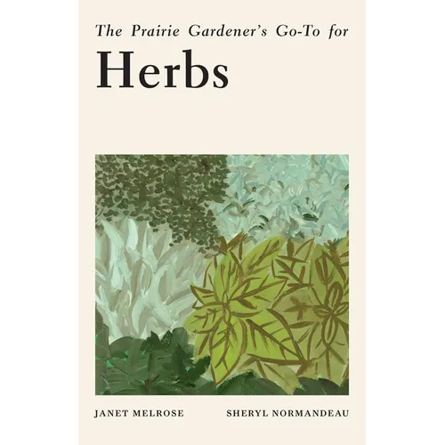 The Prairie Gardener's Go-To for Herbs