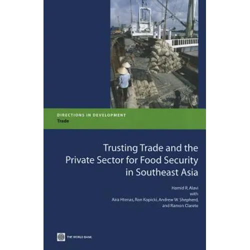 Trusting Trade and the Private Sector for Food Security in Southeast Asia