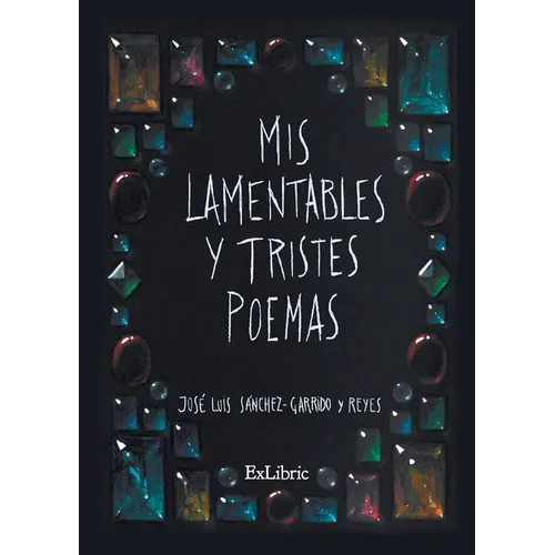 Mis lamentables y tristes poemas
