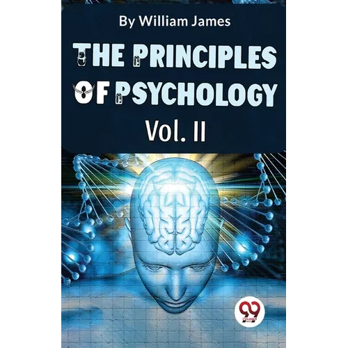 The Principles Of Psychology Volume II