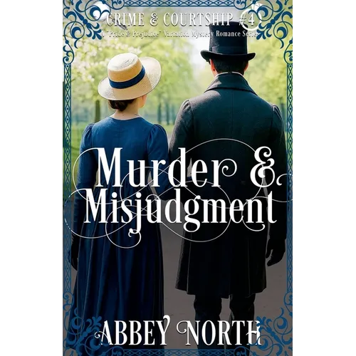 Murder & Misjudgment: A Pride & Prejudice Variation Mystery Romance
