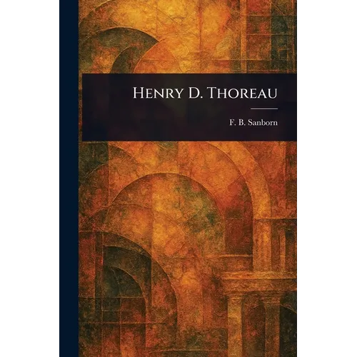 Henry D. Thoreau