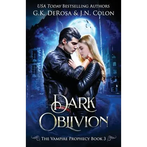 Dark Oblivion: The Vampire Prophecy Book 3