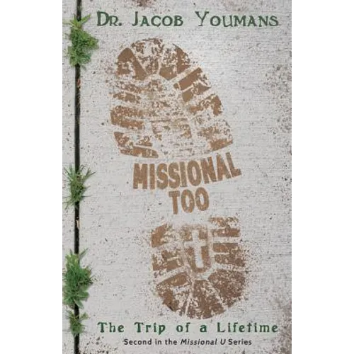 Missional Too: The Trip of a Lifetime