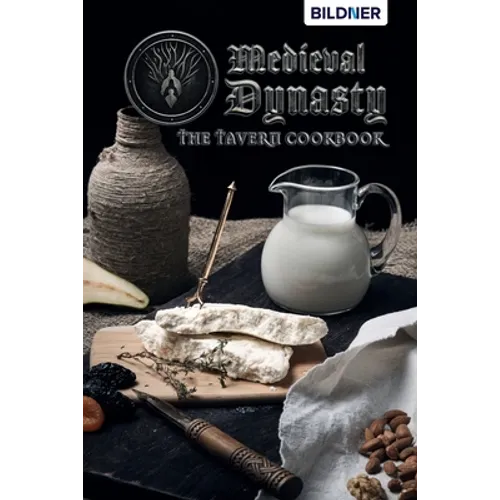 Medieval Dynasty: The Tavern Cookbook
