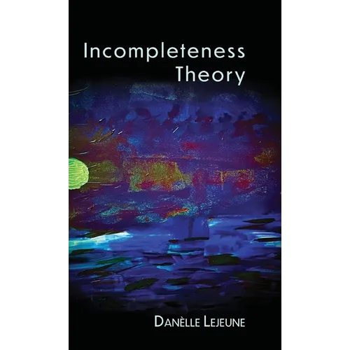 Incompleteness Theory