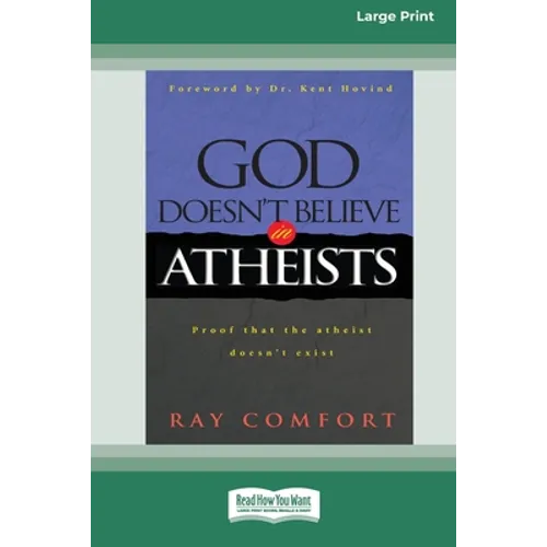 God Doesn't Believe in Atheists [Standard Large Print 16 Pt Edition]