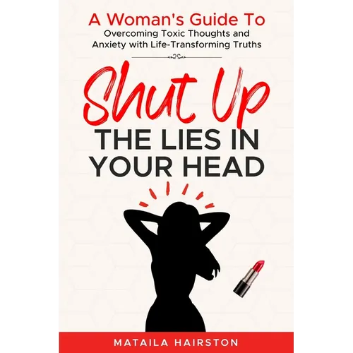 SHUT UP The Lies In Your Head