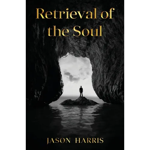 Retrieval of the Soul: Retrieval of the Soul