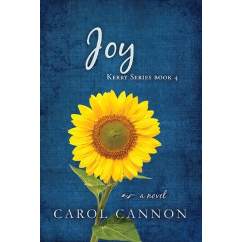 Joy: Kerry Series Book Four