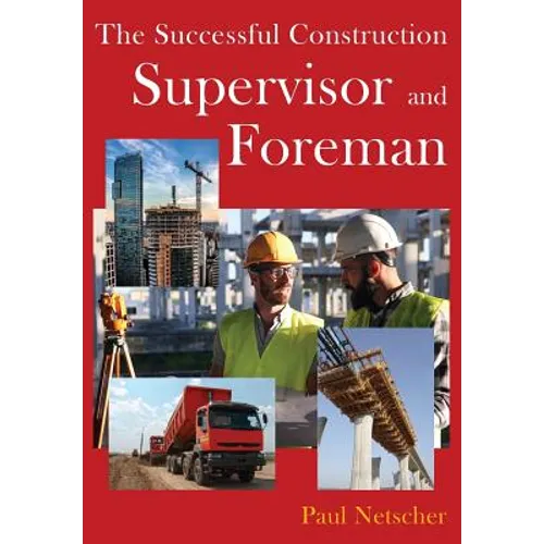 The Successful Construction Supervisor and Foreman
