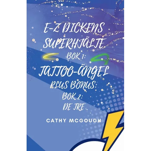 E-Z Dickens Superhjälte Böcker 1 Och 2 Swedish Edition E-Z Dickens Series: Tattoo-Ängel: de Tre