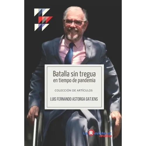Batalla sin tregua en tiempo de pandemia: Colección de artículos