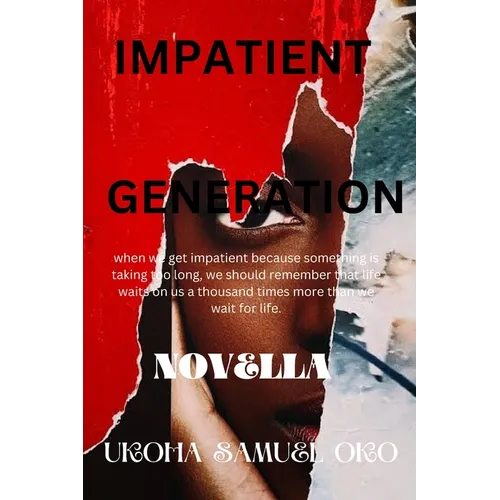 Impatient Generation