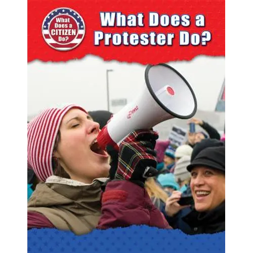 What Does a Protester Do?