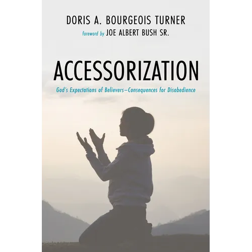 Accessorization: God's Expectations of Believers-Consequences for Disobedience