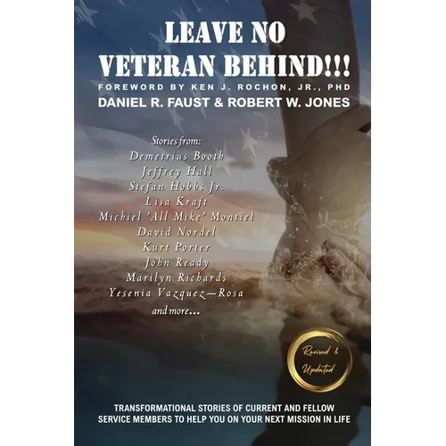 Leave No Veteran Behind!!! Revised and Updated