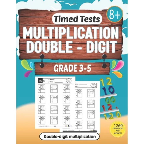 Double-digit timed tests: multiplication: multiplication Practice Book for Digits Grades 3-5 / Tables 0 - 12 / Math Drills / 105 Practice Pages