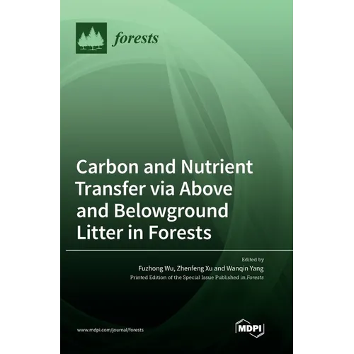 Carbon and Nutrient Transfer via Above and Belowground Litter in Forests