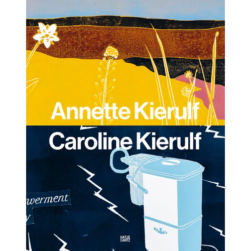 Annette Kierulf & Caroline Kierulf: To Make a World