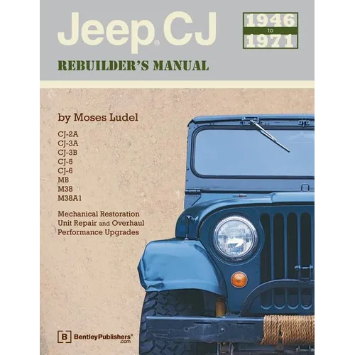 Jeep CJ Rebuilder's Manual: 1946-1971