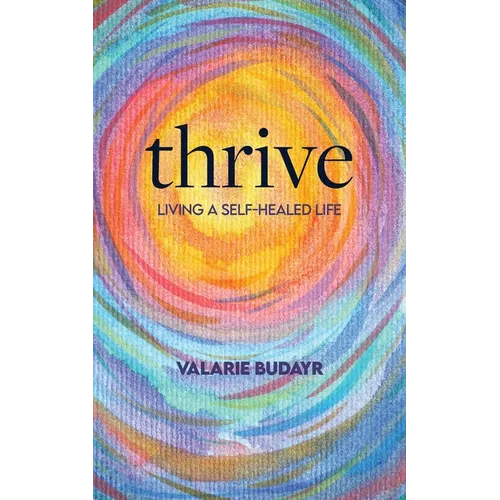 Thrive Living a Self-Healed Life