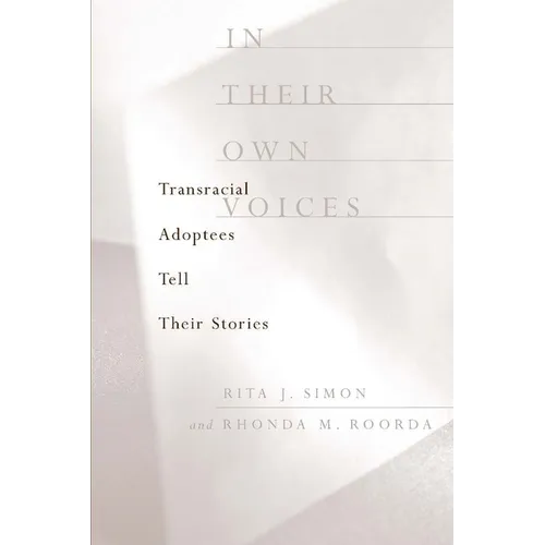 In Their Own Voices: Transracial Adoptees Tell Their Stories
