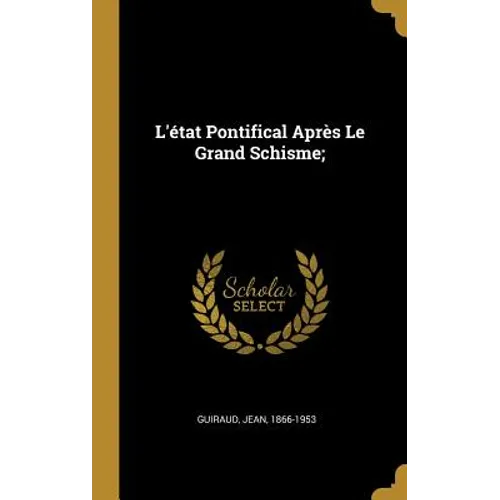 L'état Pontifical Après Le Grand Schisme;
