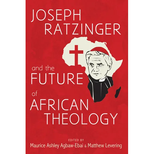 Joseph Ratzinger and the Future of African Theology