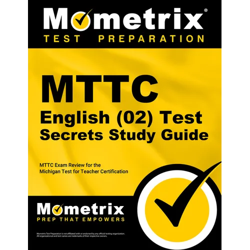 MTTC English (02) Test Secrets Study Guide: MTTC Exam Review for the Michigan Test for Teacher Certification