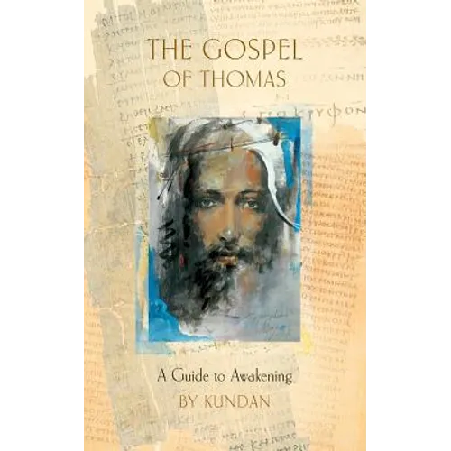 The Gospel of Thomas: A Guide to Awakening