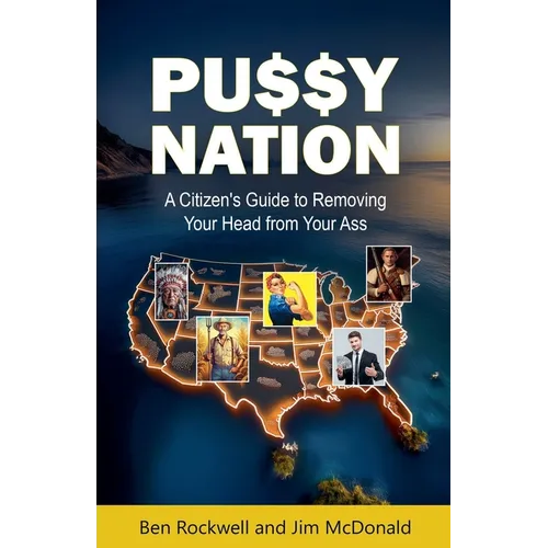 Pu$$y Nation: A Citizen's Guide to Removing Your Head from Your Ass