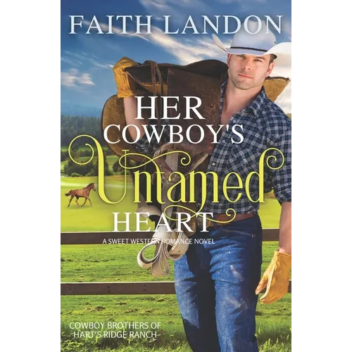 Her Cowboy's Untamed Heart: A Sweet Western Romance Novel
